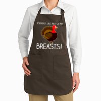 You Only Like Me For My Breasts Thanksgiving Turkey Apron
