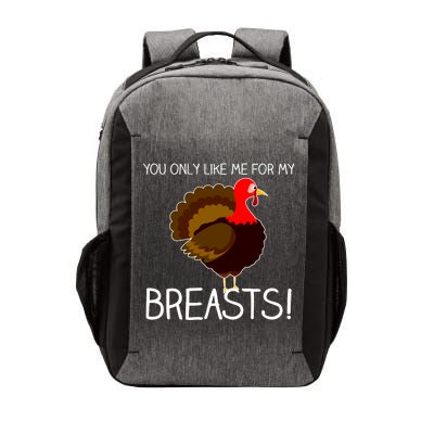 You Only Like Me For My Breasts Thanksgiving Turkey Vector Backpack