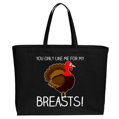 You Only Like Me For My Breasts Thanksgiving Turkey Cotton Canvas Jumbo Tote