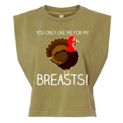 You Only Like Me For My Breasts Thanksgiving Turkey Garment-Dyed Women's Muscle Tee