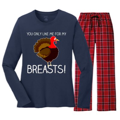 You Only Like Me For My Breasts Thanksgiving Turkey Women's Long Sleeve Flannel Pajama Set 