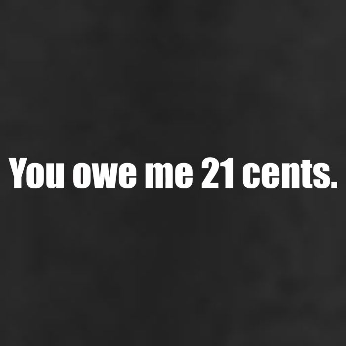 You Owe Me 21 Cents Bold Text - Feminist Adult Drive Performance Visor