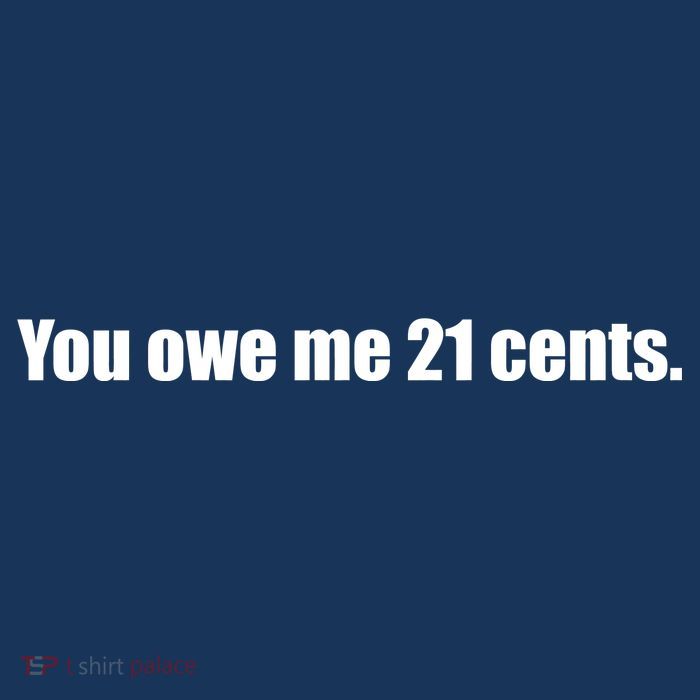 You Owe Me 21 Cents Bold Text - Feminist Flat Bill Trucker Hat