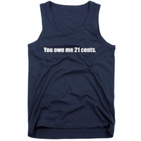 You Owe Me 21 Cents Bold Text - Feminist Tank Top