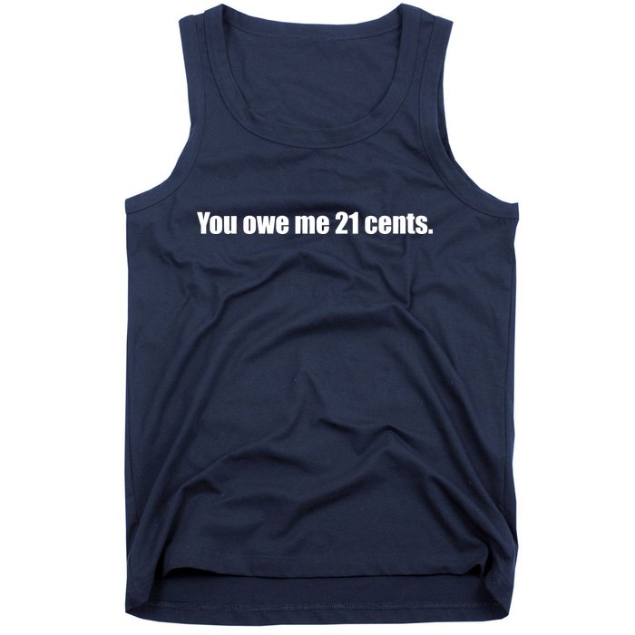 You Owe Me 21 Cents Bold Text - Feminist Tank Top