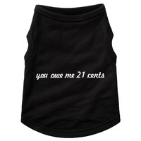 You Owe Me 21 Cents Scrip Text Doggie Tank