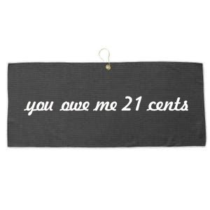 You Owe Me 21 Cents Scrip Text Large Microfiber Waffle Golf Towel