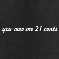 You Owe Me 21 Cents Scrip Text Golf Towel