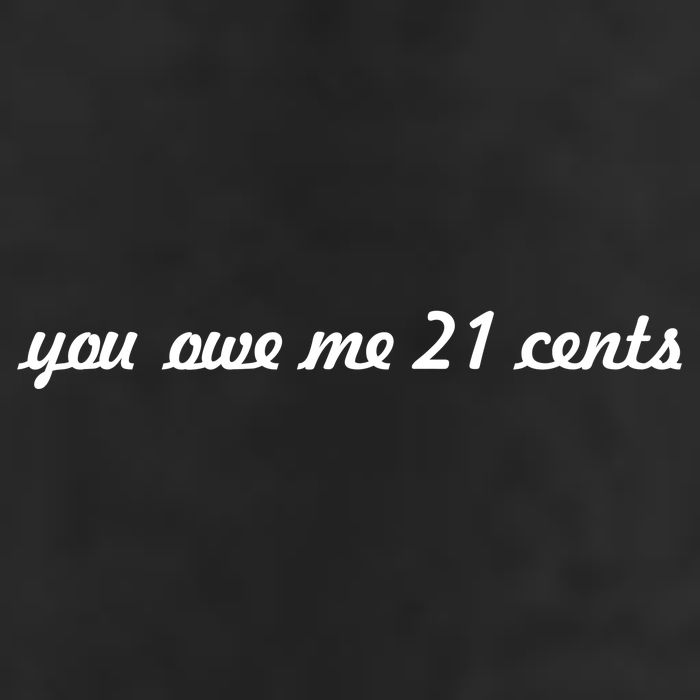 You Owe Me 21 Cents Scrip Text Golf Towel