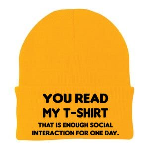 You Read My Tee Shirt That's Enough Social Interaction For a Day Knit Cap Winter Beanie