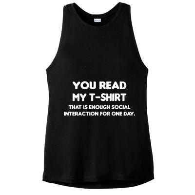 You Read My Tee Shirt That's Enough Social Interaction For a Day Ladies PosiCharge Tri-Blend Wicking Tank