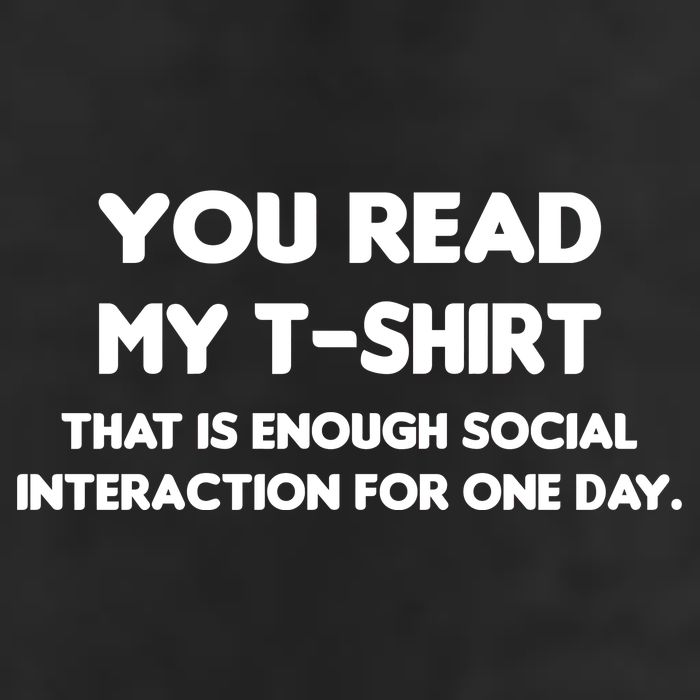 You Read My Tee Shirt That's Enough Social Interaction For a Day Trucker Hat