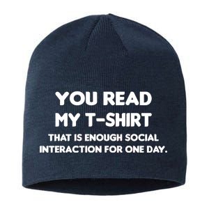 You Read My Tee Shirt That's Enough Social Interaction For a Day Sustainable Beanie