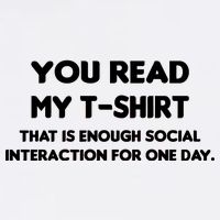 You Read My Tee Shirt That's Enough Social Interaction For a Day Garment-Dyed Sweatshirt