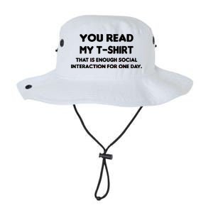 You Read My Tee Shirt That's Enough Social Interaction For a Day Legacy Cool Fit Booney Bucket Hat