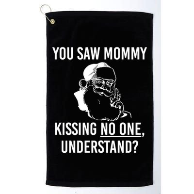You Saw Mommy Kissing No One Understand Golf Towel