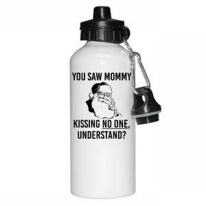 You Saw Mommy Kissing No One Understand Aluminum Water Bottle