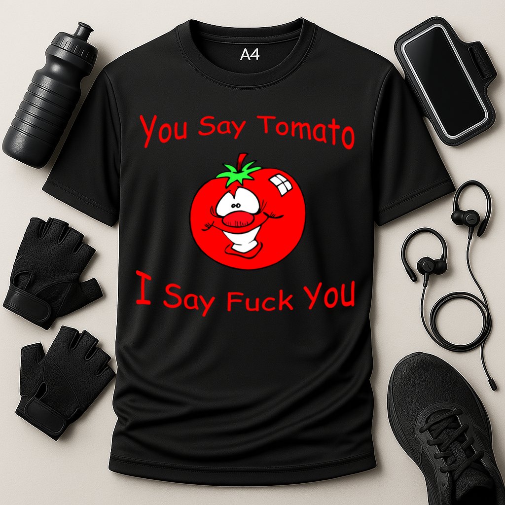 You Say Tomato I Say Fuck You Cooling Performance Crew T-Shirt