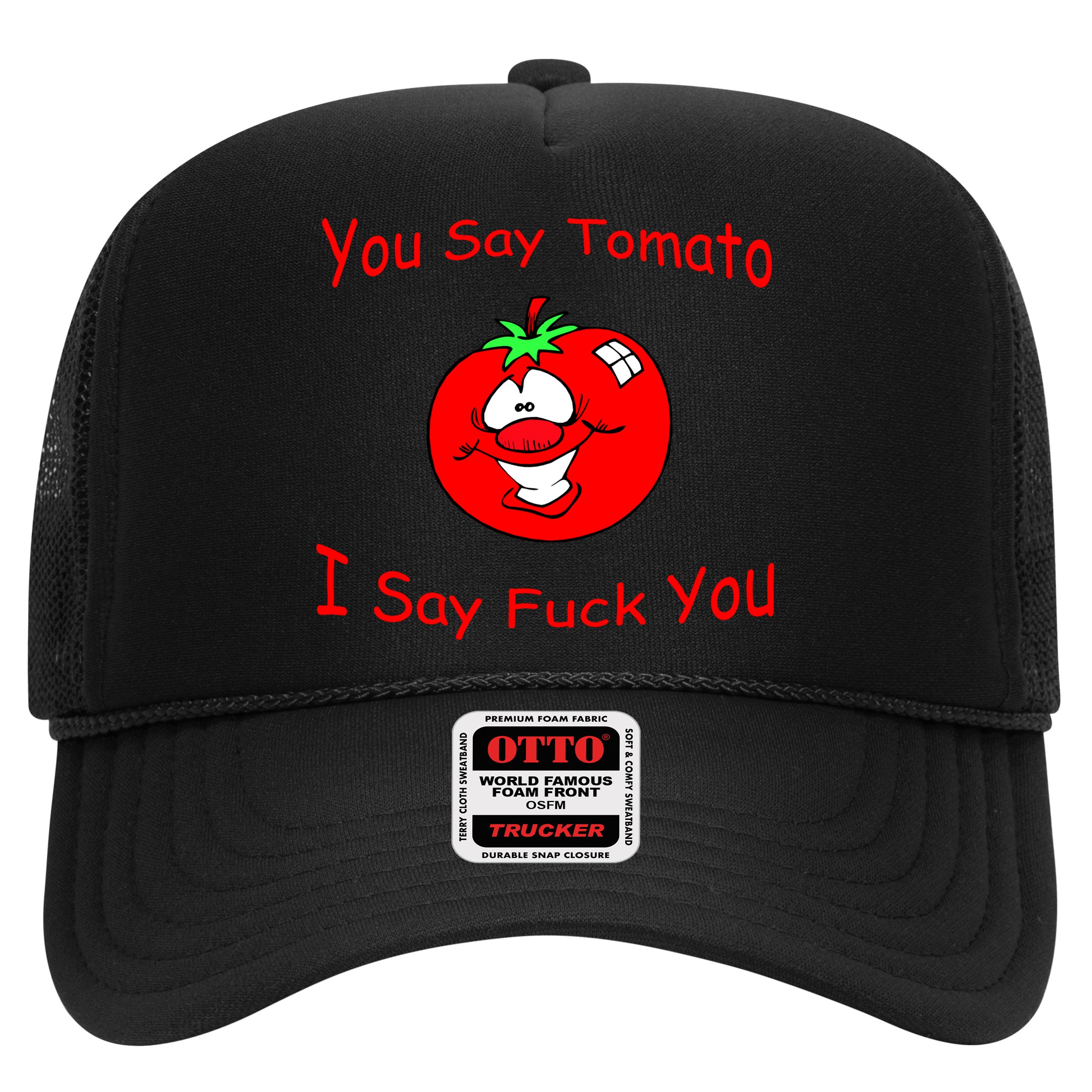 You Say Tomato I Say Fuck You Hat