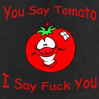 You Say Tomato I Say Fuck You Hat