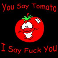 You Say Tomato I Say Fuck You Zip Tote Bag