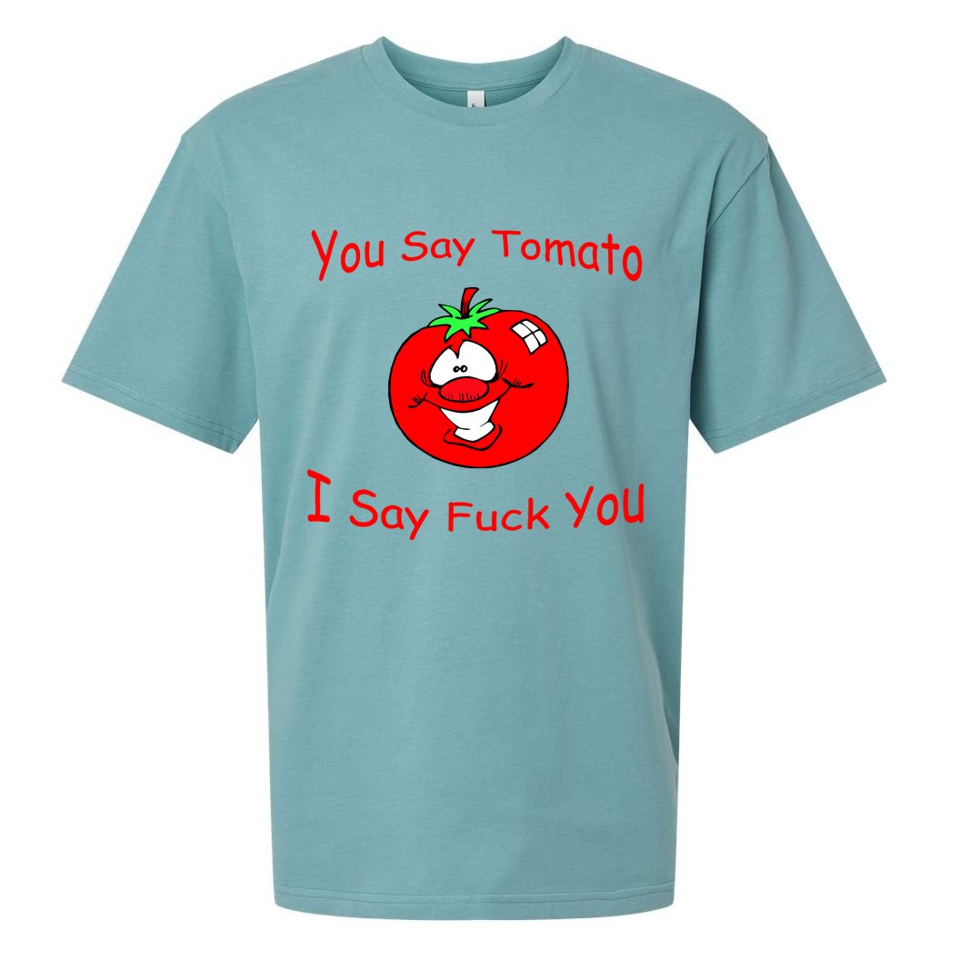 You Say Tomato I Say Fuck You Sueded Cloud Jersey T-Shirt