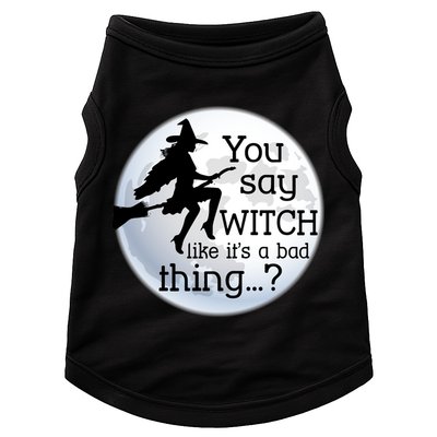 You Say Witch Like It's A Bad Thing Doggie Tank
