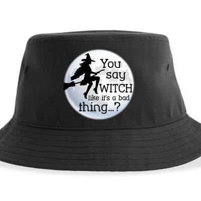 You Say Witch Like It's A Bad Thing Sustainable Bucket Hat