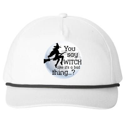 You Say Witch Like It's A Bad Thing Snapback Five-Panel Rope Hat