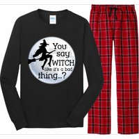 You Say Witch Like It's A Bad Thing Long Sleeve Pajama Set