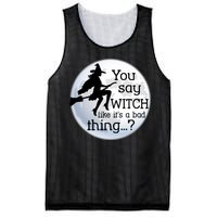 You Say Witch Like It's A Bad Thing Mesh Reversible Basketball Jersey Tank