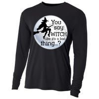 You Say Witch Like It's A Bad Thing Cooling Performance Long Sleeve Crew