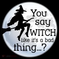 You Say Witch Like It's A Bad Thing Cooling Performance Long Sleeve Crew