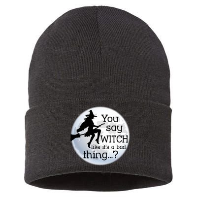 You Say Witch Like It's A Bad Thing Sustainable Knit Beanie