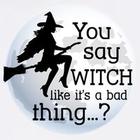 You Say Witch Like It's A Bad Thing Garment-Dyed Sweatshirt