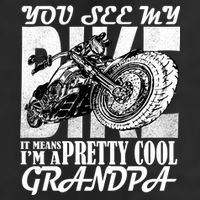 You See My Bike It Means I'm A Pretty Cool Grandpa Cool Comfort Performance Bucket Hat