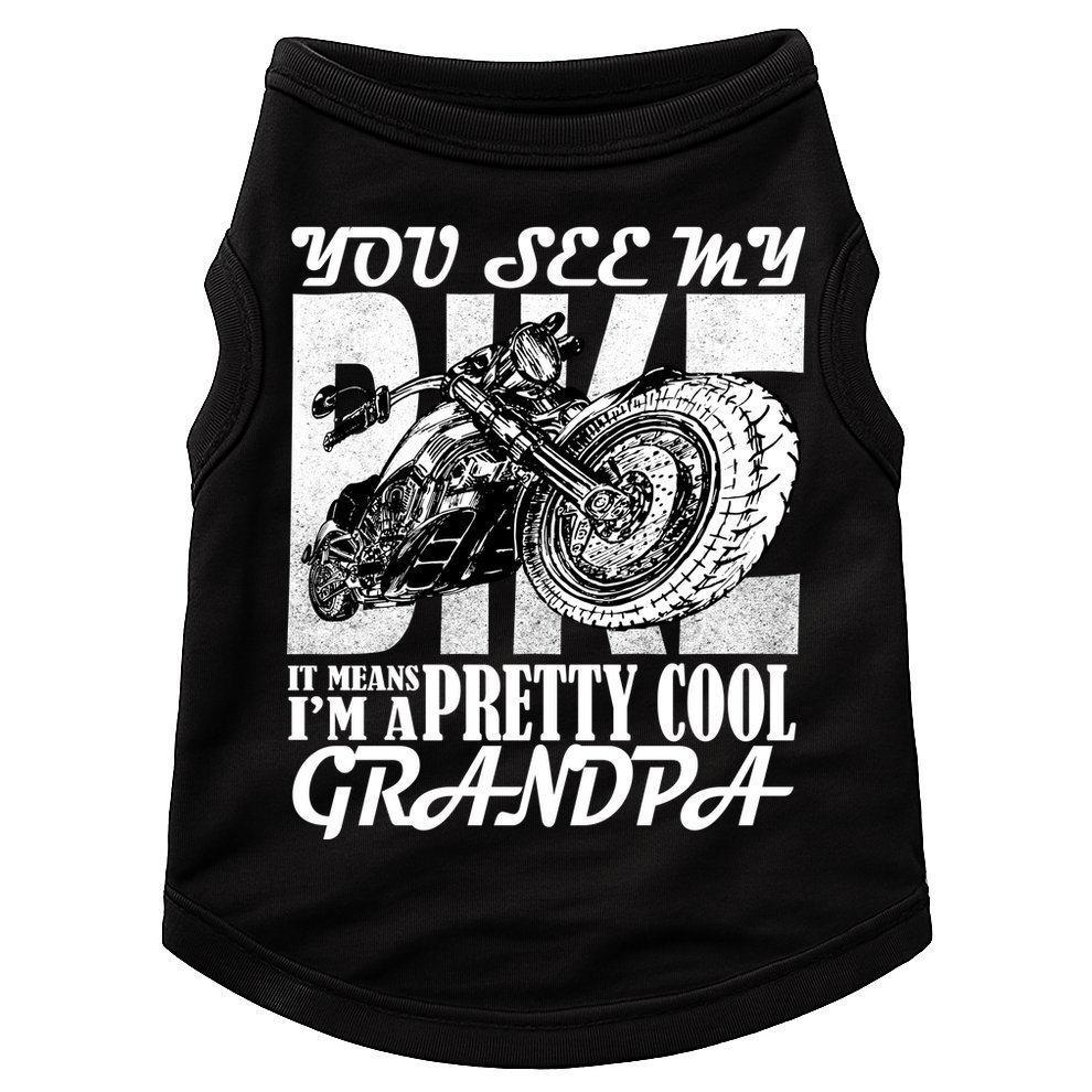 You See My Bike It Means I'm A Pretty Cool Grandpa Doggie Tank