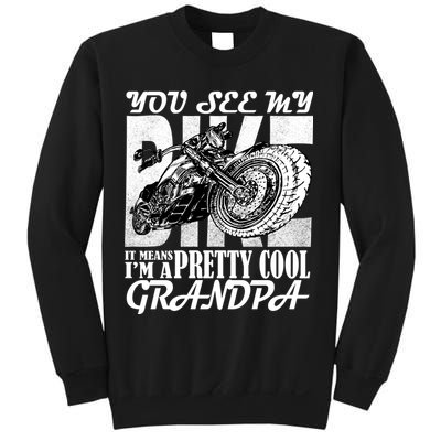 You See My Bike It Means I'm A Pretty Cool Grandpa Sweatshirt