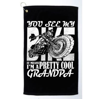 You See My Bike It Means I'm A Pretty Cool Grandpa Golf Towel