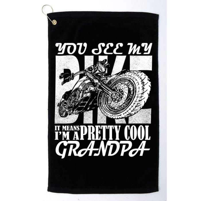 You See My Bike It Means I'm A Pretty Cool Grandpa Golf Towel