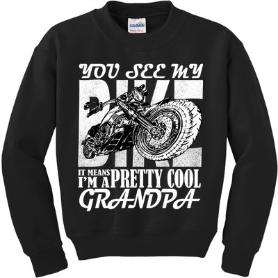 You See My Bike It Means I'm A Pretty Cool Grandpa Kids Sweatshirt