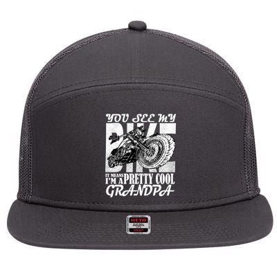 You See My Bike It Means I'm A Pretty Cool Grandpa 7 Panel Mesh Trucker Snapback Hat