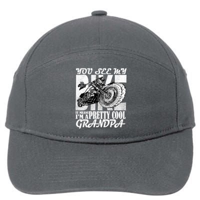 You See My Bike It Means I'm A Pretty Cool Grandpa 7-Panel Snapback Hat