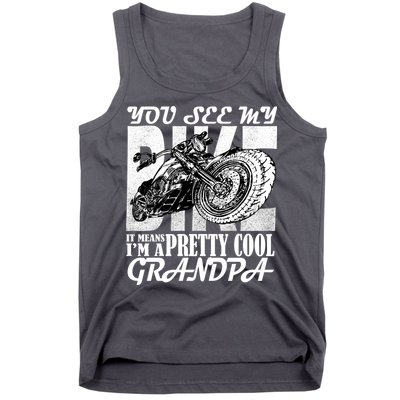 You See My Bike It Means I'm A Pretty Cool Grandpa Tank Top
