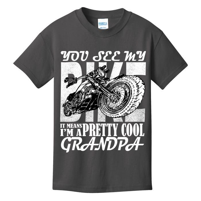 You See My Bike It Means I'm A Pretty Cool Grandpa Kids T-Shirt
