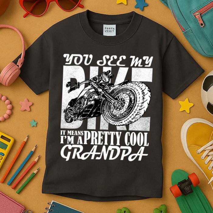 You See My Bike It Means I'm A Pretty Cool Grandpa Kids T-Shirt