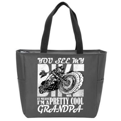 You See My Bike It Means I'm A Pretty Cool Grandpa Zip Tote Bag