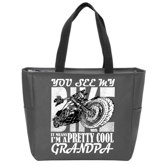 You See My Bike It Means I'm A Pretty Cool Grandpa Zip Tote Bag