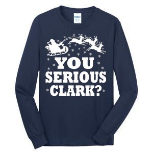 You Serious Clark? Tall Long Sleeve T-Shirt