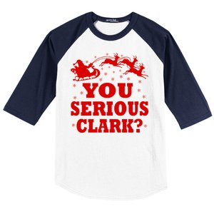 You Serious Clark? Baseball Sleeve Shirt